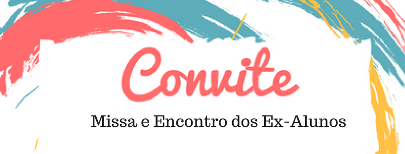 Participe da Missa e Encontro dos Ex-Alunos